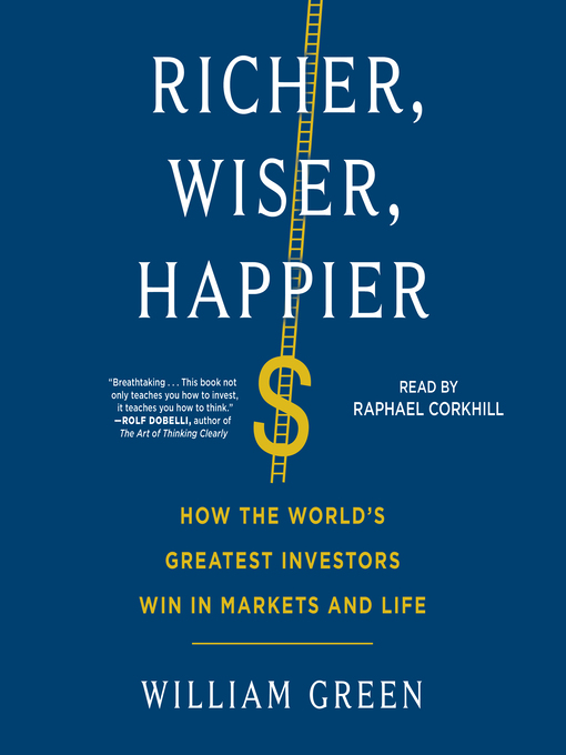 Title details for Richer, Wiser, Happier by William Green - Wait list